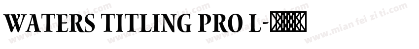 Waters Titling Pro L字体转换
